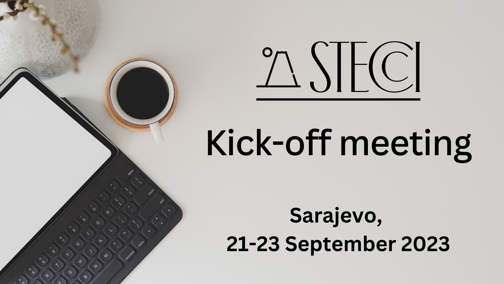 Kick-off Meeting STECCI 21-23 September 2023, Sarajevo